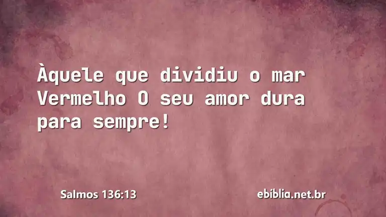 Salmos 136:13