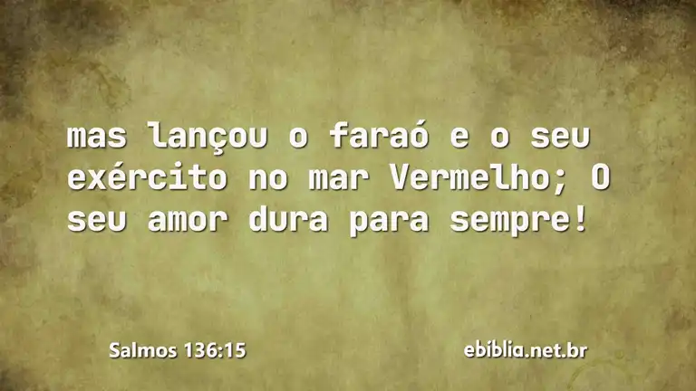 Salmos 136:15