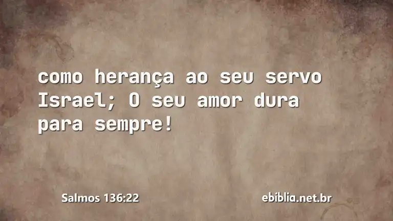 Salmos 136:22