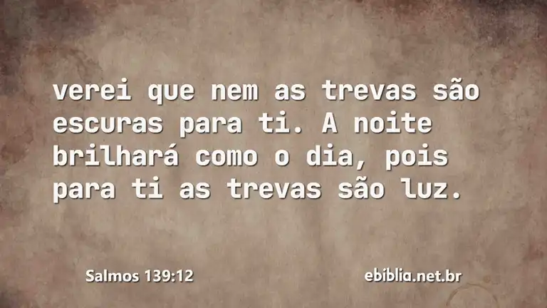 Salmos 139:12