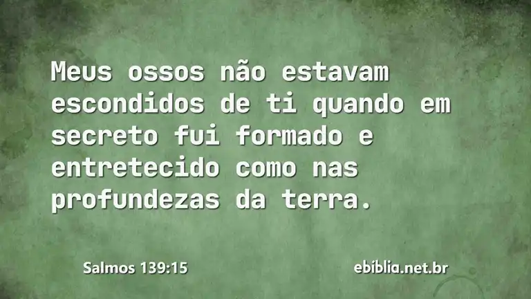 Salmos 139:15