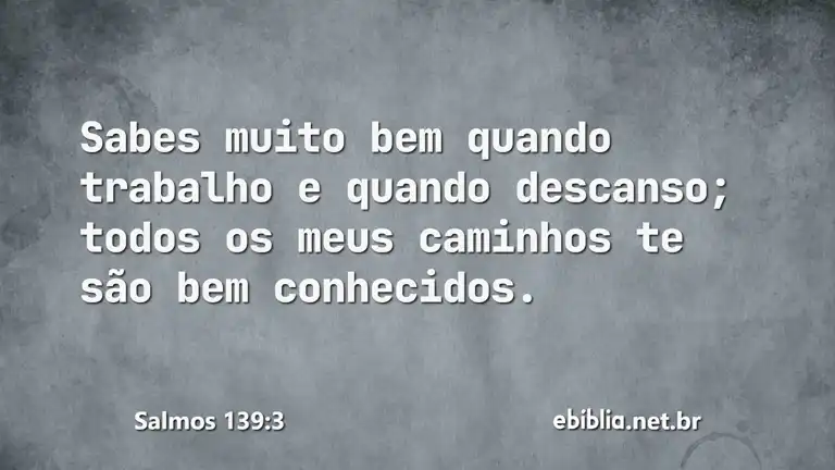 Salmos 139:3