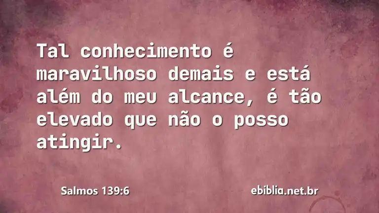 Salmos 139:6