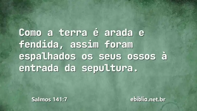 Salmos 141:7