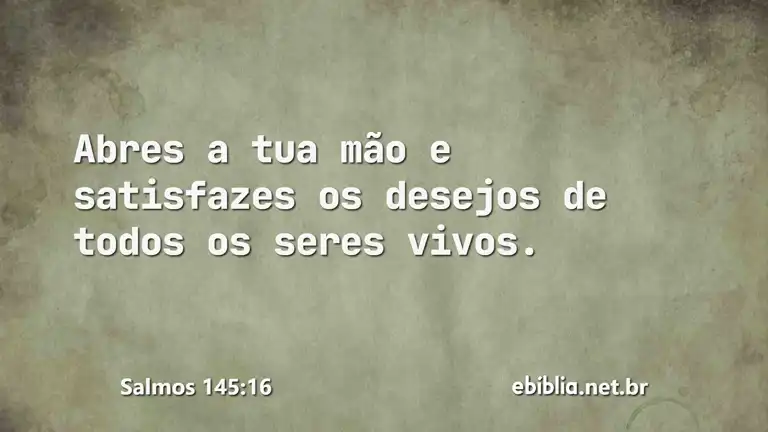 Salmos 145:16