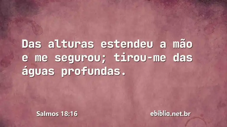 Salmos 18:16