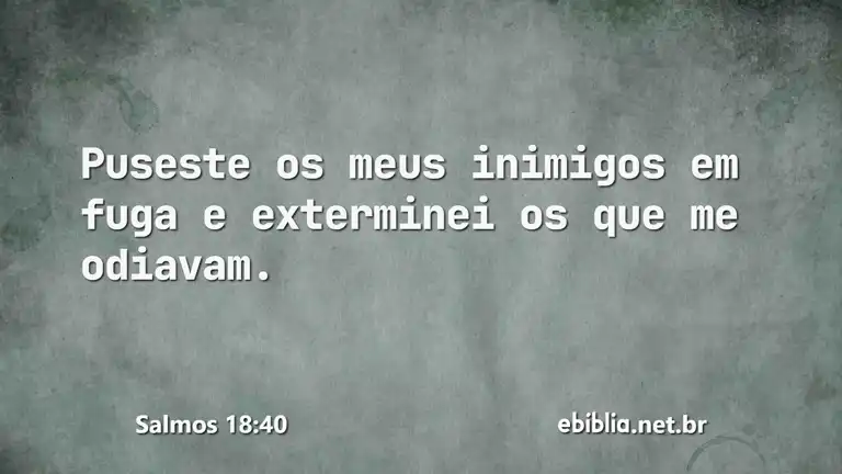 Salmos 18:40