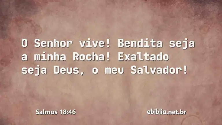 Salmos 18:46