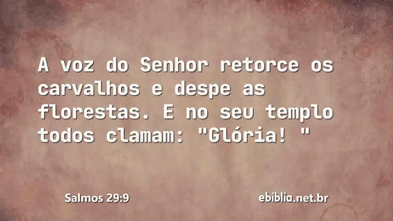 Salmos 29:9