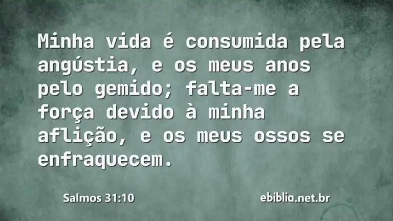 Salmos 31:10