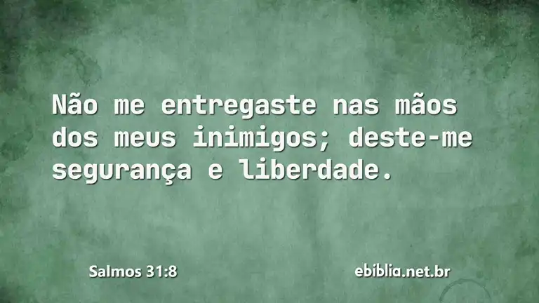 Salmos 31:8