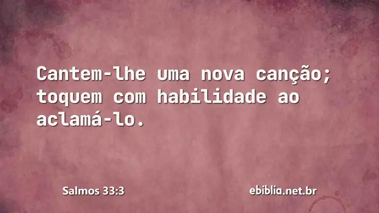 Salmos 33:3