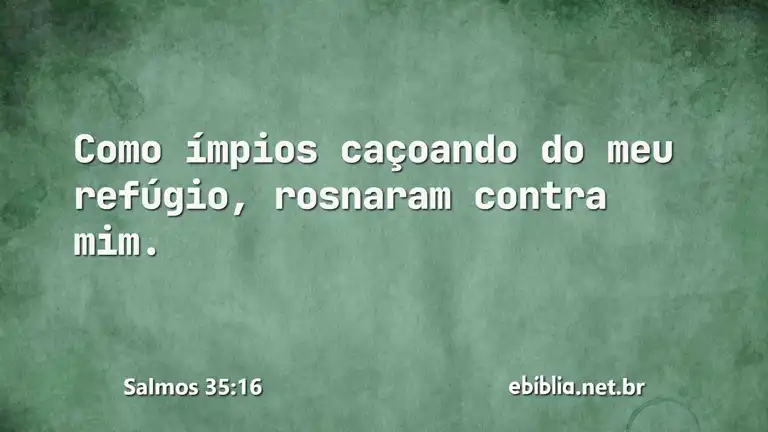 Salmos 35:16