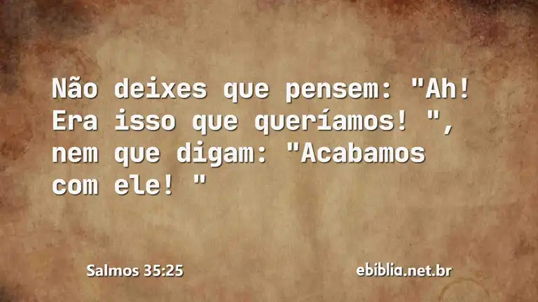 Salmos 35:25