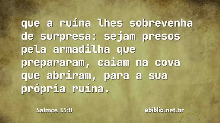 Salmos 35:8