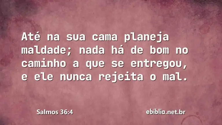 Salmos 36:4