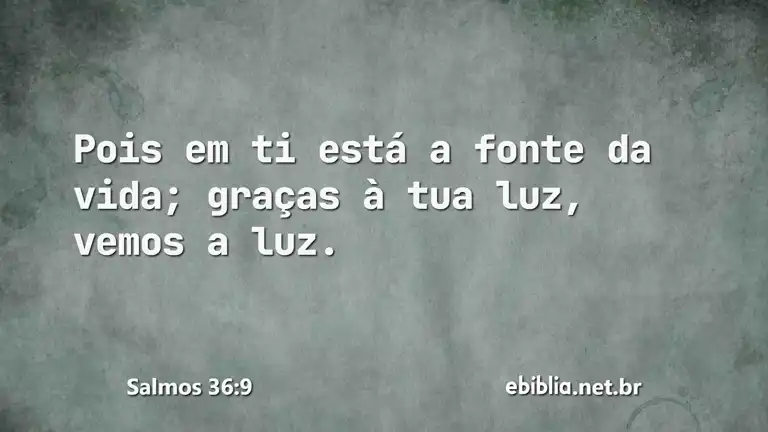 Salmos 36:9