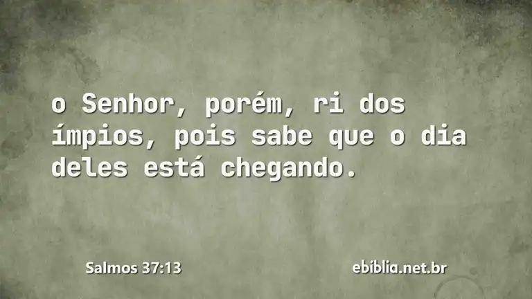 Salmos 37:13