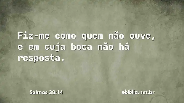 Salmos 38:14