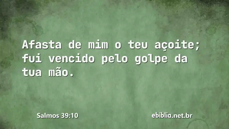 Salmos 39:10