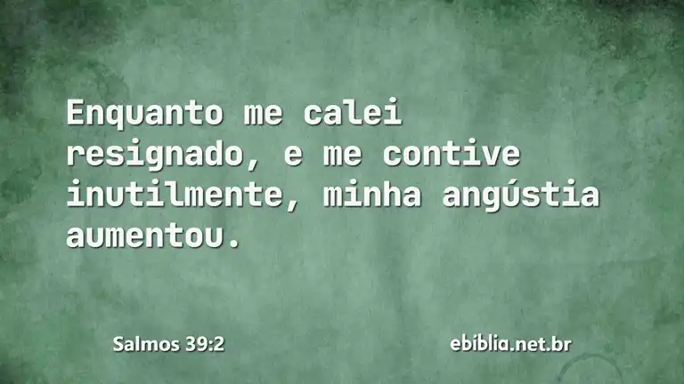 Salmos 39:2