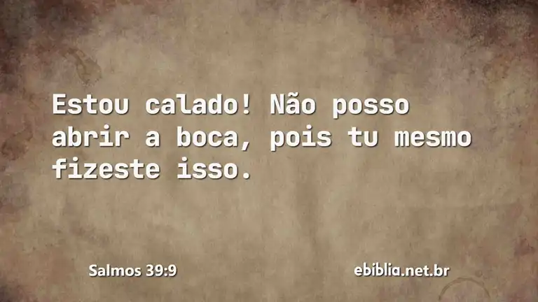 Salmos 39:9