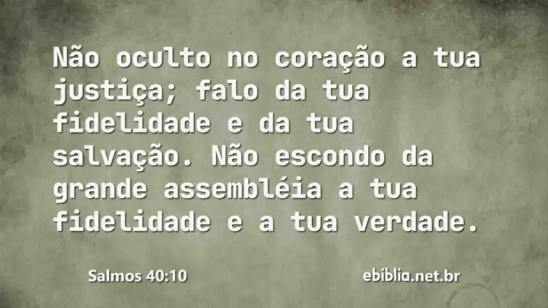 Salmos 40:10