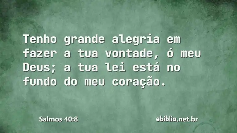 Salmos 40:8