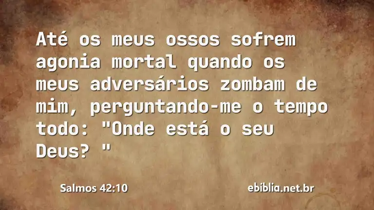 Salmos 42:10