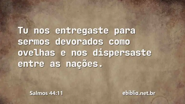 Salmos 44:11