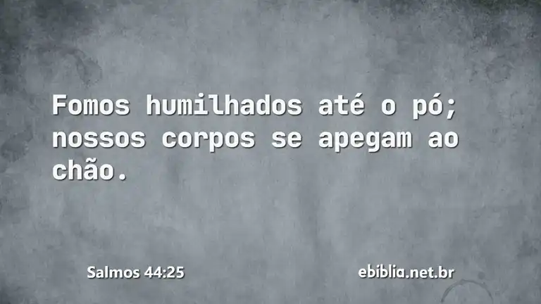 Salmos 44:25