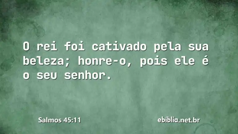 Salmos 45:11