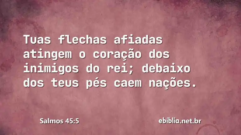 Salmos 45:5