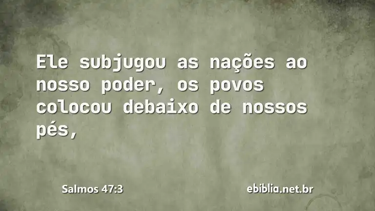 Salmos 47:3