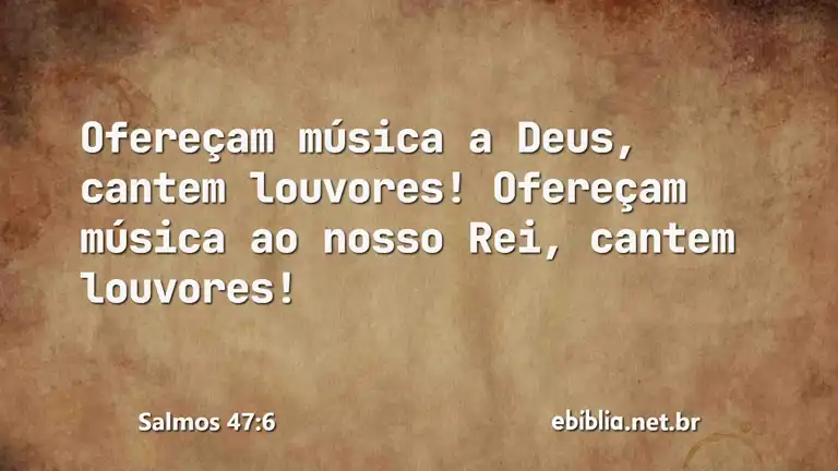 Salmos 47:6