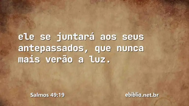 Salmos 49:19