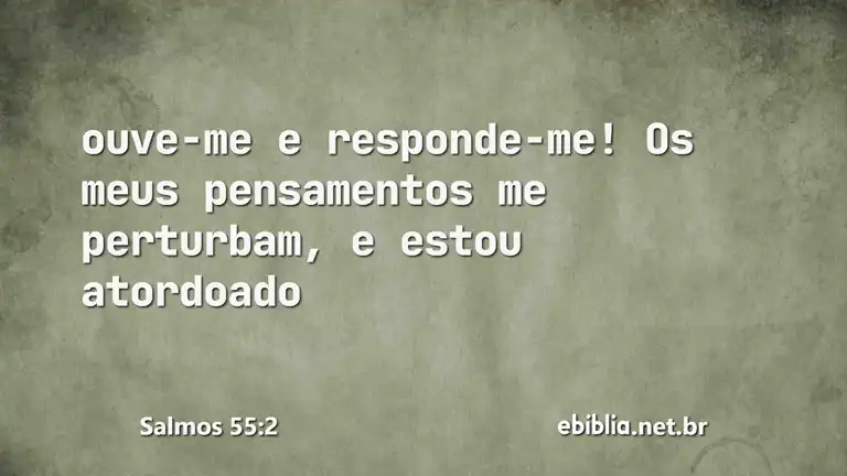 Salmos 55:2