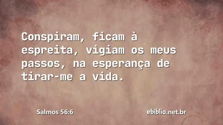 Salmos 56:6