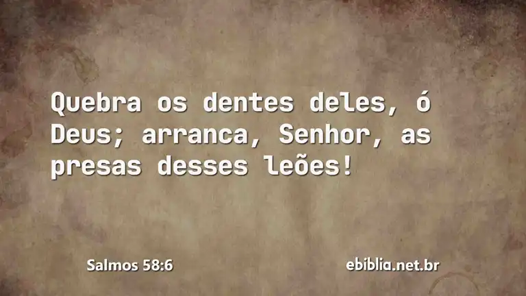 Salmos 58:6