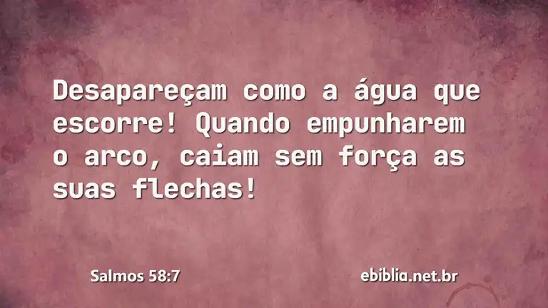 Salmos 58:7