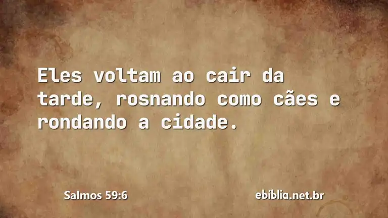 Salmos 59:6