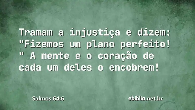 Salmos 64:6