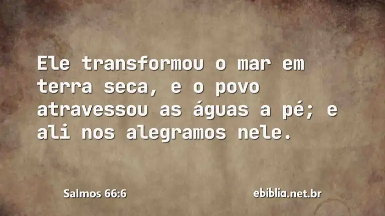 Salmos 66:6