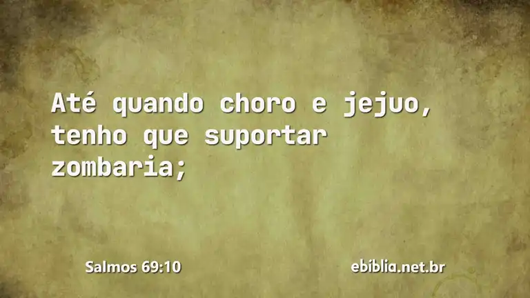 Salmos 69:10