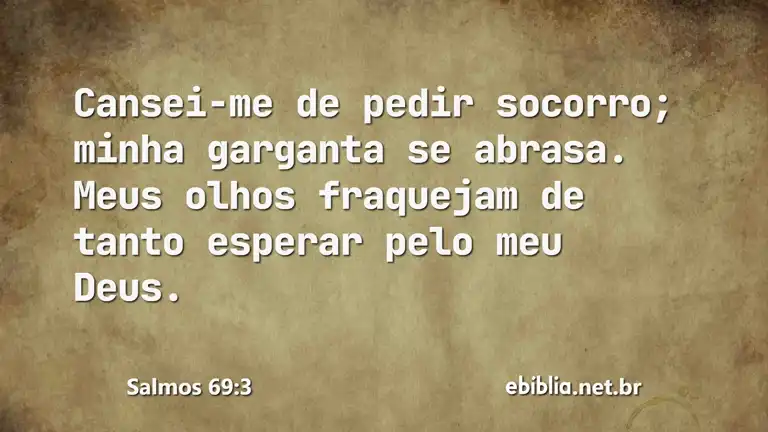 Salmos 69:3