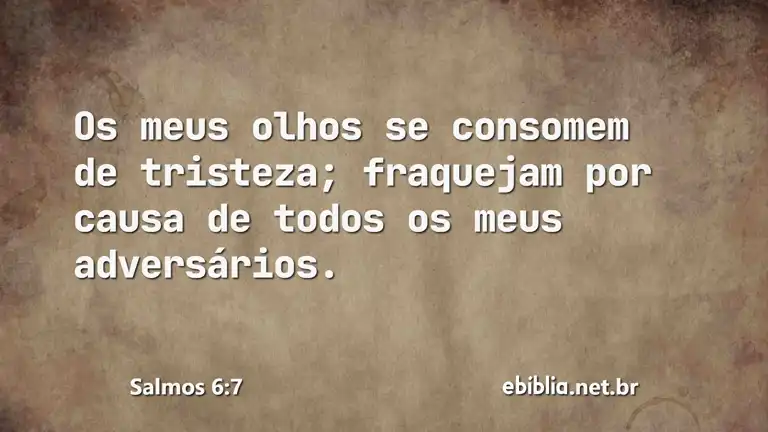 Salmos 6:7