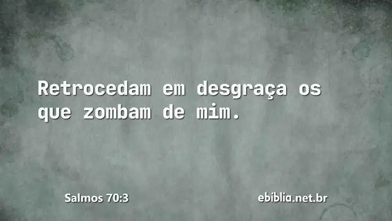 Salmos 70:3