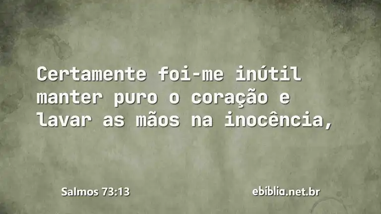 Salmos 73:13