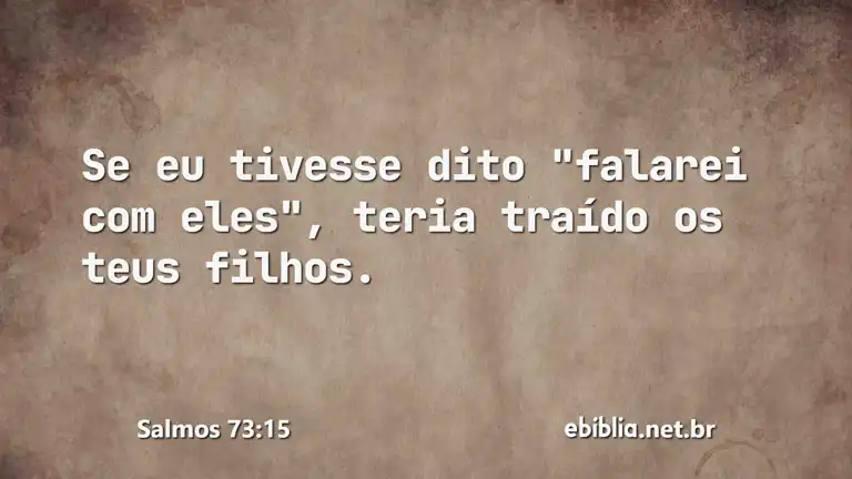 Salmos 73:15