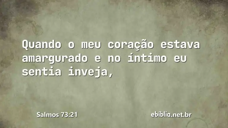 Salmos 73:21